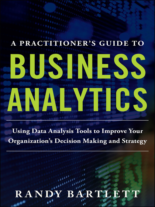 Cover image for A Practitioner's Guide to Business Analytics